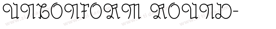 UNCONFORM ROUND字体转换